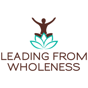 Leading from Wholeness